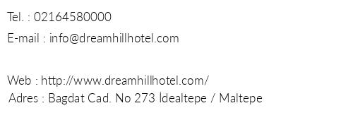 Dream Hill Business Deluxe Hotel telefon numaralar, faks, e-mail, posta adresi ve iletiim bilgileri